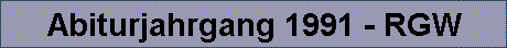 Abiturjahrgang 1991 - RGW